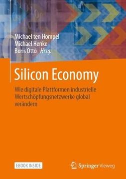 portada Silicon Economy: Wie Digitale Plattformen Industrielle Wertschopfungsnetzwerke Global Verandern (en Alemán)