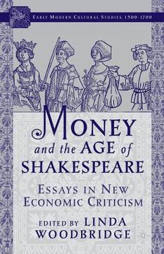 portada Money and the Age of Shakespeare: Essays in New Economic Criticism