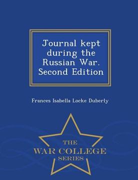 portada Journal Kept During the Russian War. Second Edition - War College Series (in English)