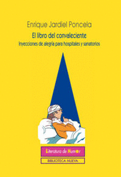 portada El Libro del Convaleciente: Inyecciones de Alegría Para Hospitales y Sanatorios (in Spanish)