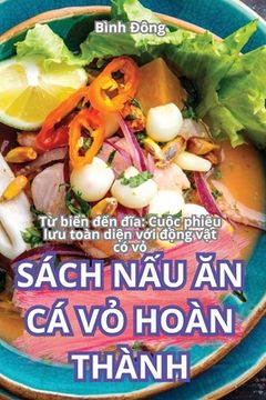 portada Sách NẤu Ăn CÁ VỎ Hoàn Thành (in Vietnamita)