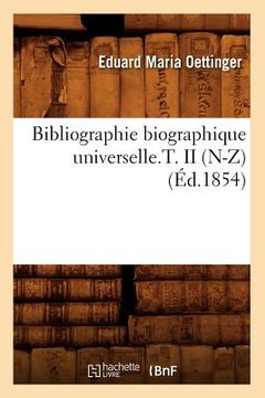 portada Bibliographie Biographique Universelle.T. II (N-Z) (Éd.1854) (en Francés)