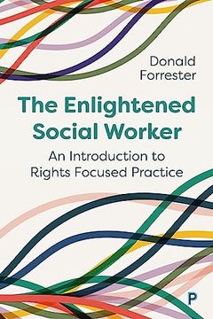 portada The Enlightened Social Worker: An Introduction to Rights-Focused Practice (en Inglés)