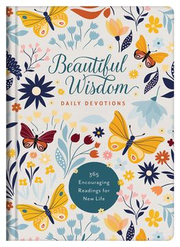 portada Beautiful Wisdom Daily Devotions: 365 Encouraging Readings for new Life (en Inglés)