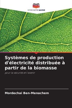 portada Systèmes de production d'électricité distribuée à partir de la biomasse (in French)