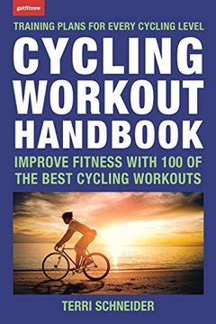 portada Cycling Workout Handbook: Improve Fitness With 100 of the Best Cycling Workouts (in English)