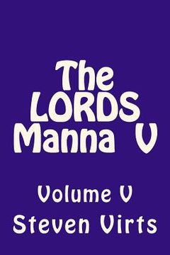 portada The LORDS Manna V: Volume V (in English)