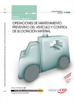 portada Manual Operaciones de Mantenimiento Preventivo del Vehículo y Control de su Dotación Material. Certificados de Profesionalidad. Transporte Sanitario