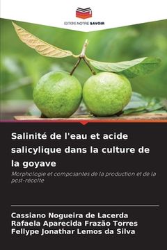 portada Salinité de l'eau et acide salicylique dans la culture de la goyave (en Francés)