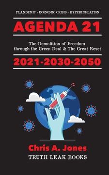 portada Agenda 21 Exposed! The Demolition of Freedom Through the Green Deal & the Great Reset 2021-2030-2050 Plandemic - Economic Crisis - Hyperinflation (en Inglés)