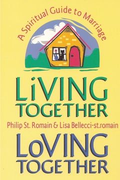 portada Living Together, Loving Together: A Spiritual Guide to Marriage (en Inglés)