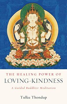 portada The Healing Power of Loving-Kindness: A Guided Buddhist Meditation (The Buddhayana Foundation Series)