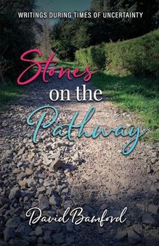 portada Stones on the Pathway: Writings during times of uncertainty: Writings during times of uncertainty