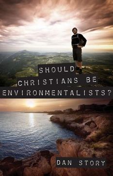 portada should christians be environmentalists?