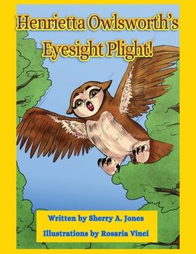 portada Henrietta Owlsworth's Eyesight Plight! (en Inglés)