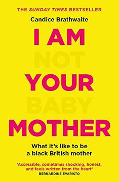 portada I am not Your Baby Mother: The Sunday Times Bestseller 