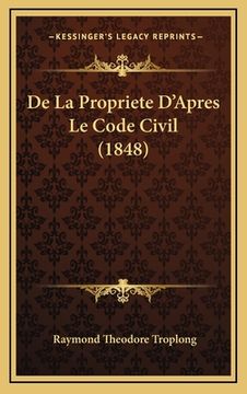 portada De La Propriete D'Apres Le Code Civil (1848) (en Francés)