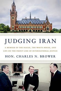 portada Judging Iran: A Memoir of the Hague, the White House, and Life on the Front Line of International Justice (en Inglés)