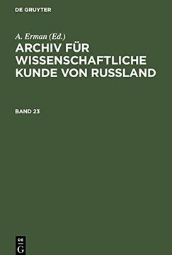 portada Archiv für Wissenschaftliche Kunde von Russland / Archiv für Wissenschaftliche Kunde von Russland. Band 23 (in German)