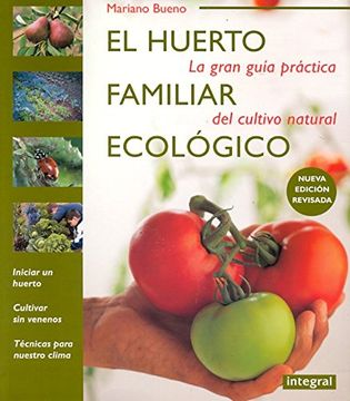 El huerto familiar ecologico (ILUSTRADOS INTEGRAL)
