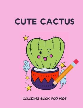 portada Cute cactus coloring book for kids (en Inglés)