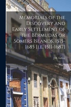 portada Memorials of the Discovery and Early Settlement of the Bermudas or Somers Islands, 1515-1685 [i.e. 1511-1687]