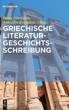 portada Griechische Literaturgeschichtsschreibung: Traditionen, Probleme und Konzepte (en Alemán)