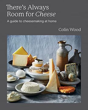 portada There's Always Room for Cheese: A Guide to Cheesemaking 