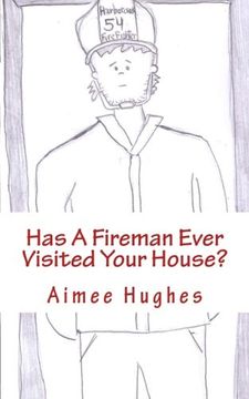 portada Has A Fireman Ever Visited Your House?