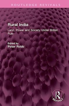 portada Rural India: Land, Power and Society Under British Rule (Routledge Revivals) 
