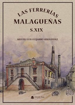 portada Las Ferrerias Malagueñas del Siglo xix (in Spanish)