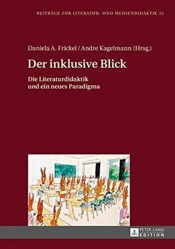 portada Der Inklusive Blick: Die Literaturdidaktik und ein Neues Paradigma (en Alemán)