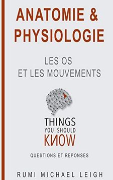 portada Anatomie et Physiologie: "Les os et les Mouvements" 