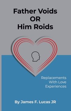 portada Father Voids Or Him Roids: Replacements with Love experiences (in English)