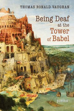 portada Being Deaf at the Tower of Babel (in English)