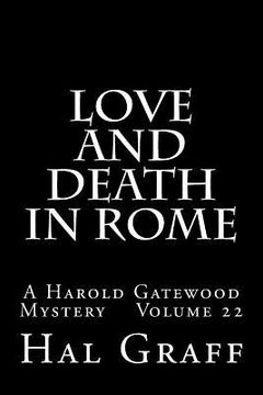 portada Love And Death In Rome: A Harold Gatewood Mystery Volume 22 (in English)