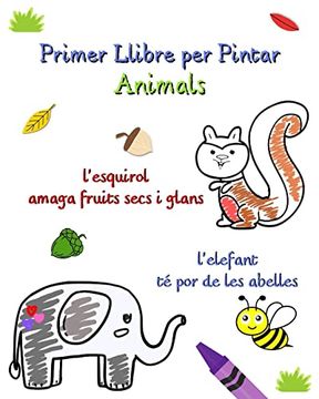 portada Primer Llibre per Pintar Animals: Animals i fets per a nens curiosos (en Catalá)