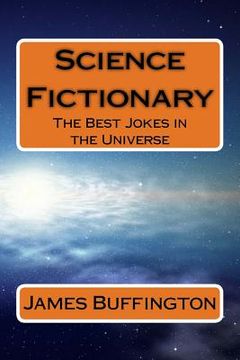 portada Science Fictionary: The Best Jokes in the Universe (en Inglés)