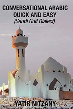 portada Conversational Arabic Quick and Easy: Saudi Gulf Dialect (en Árabe)