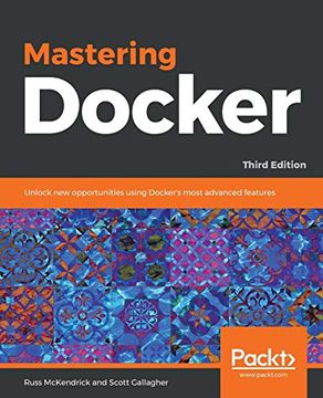 portada Mastering Docker: Unlock new Opportunities Using Docker's Most Advanced Features, 3rd Edition (en Inglés)