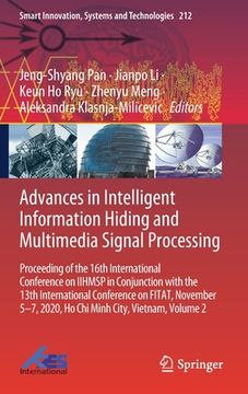 portada Advances in Intelligent Information Hiding and Multimedia Signal Processing: Proceeding of the 16th International Conference on Iihmsp in Conjunction (en Inglés)