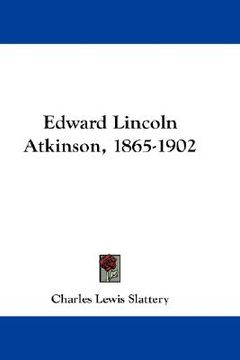 portada edward lincoln atkinson, 1865-1902 (en Inglés)