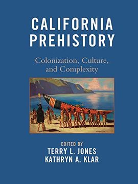 portada California Prehistory: Colonization, Culture, and Complexity 