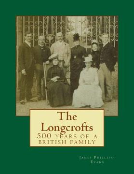 portada The Longcrofts: 500 Years of a British Family (en Inglés)