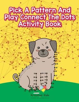 portada Pick A Pattern And Play Connect The Dots Activity Book (en Inglés)