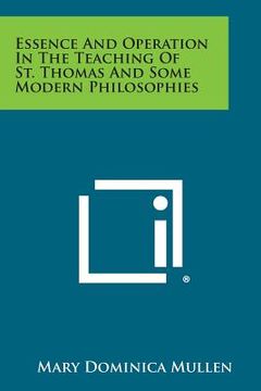 portada Essence and Operation in the Teaching of St. Thomas and Some Modern Philosophies (en Inglés)