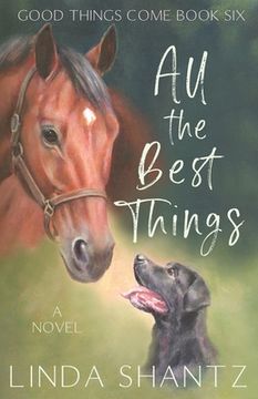 portada All The Best Things: Good Things Come Book 6 (en Inglés)