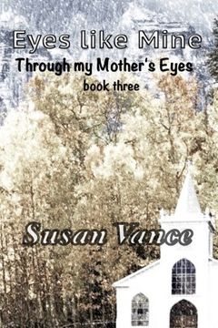 portada Through My Mother's Eyes (Eyes like Mine Series) (Volume 3)