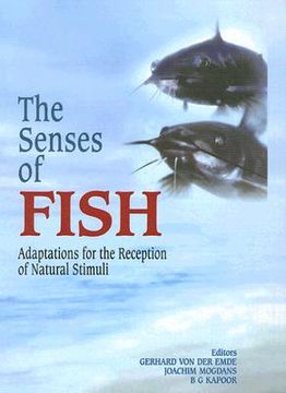 portada the senses of fish: adaptations for the reception of natural stimuli (en Inglés)