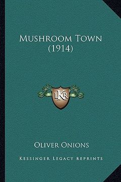 portada mushroom town (1914) (en Inglés)